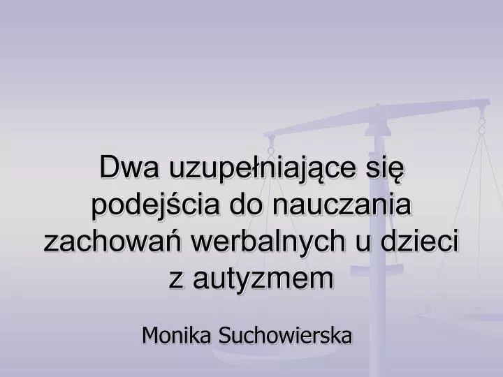 dw a uzupe niaj ce si podej cia do nauczania zachowa werbalnych u dzieci z autyzmem