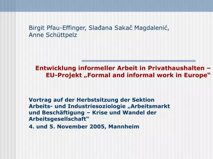 entwicklung informeller arbeit in privathaushalten eu projekt formal and informal work in europe