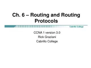 Ch. 6 – Routing and Routing Protocols