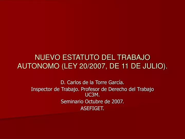 nuevo estatuto del trabajo autonomo ley 20 2007 de 11 de julio