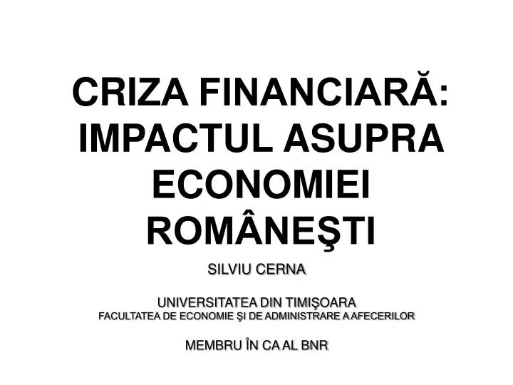 cri za financiar impactul asupra economiei rom ne ti