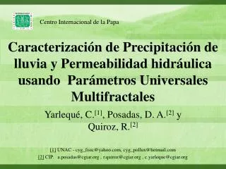 Caracterización de Precipitación de lluvia y Permeabilidad hidráulica usando Parámetros Universales Multifractales
