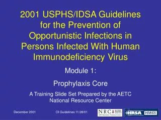 2001 USPHS/IDSA Guidelines for the Prevention of Opportunistic Infections in Persons Infected With Human Immunodeficienc