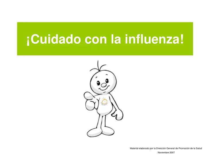 cuidado con la influenza