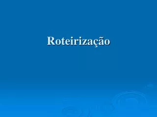 roteiriza o