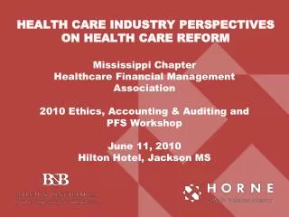 HEALTH CARE INDUSTRY PERSPECTIVES ON HEALTH CARE REFORM