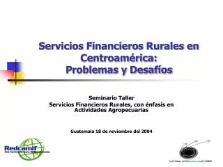 Servicios Financieros Rurales en Centroamérica: Problemas y Desafíos