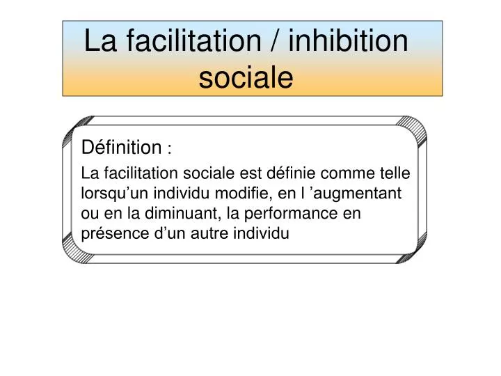 la facilitation inhibition sociale