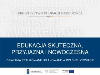 dzia ania realizowane i planowane w polskiej o wiacie