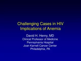Challenging Cases in HIV Implications of Anemia
