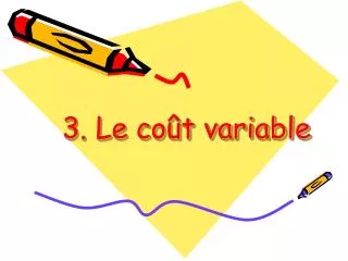 3 le co t variable