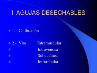 I AGUJAS DESECHABLES