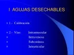 I AGUJAS DESECHABLES - slide 1