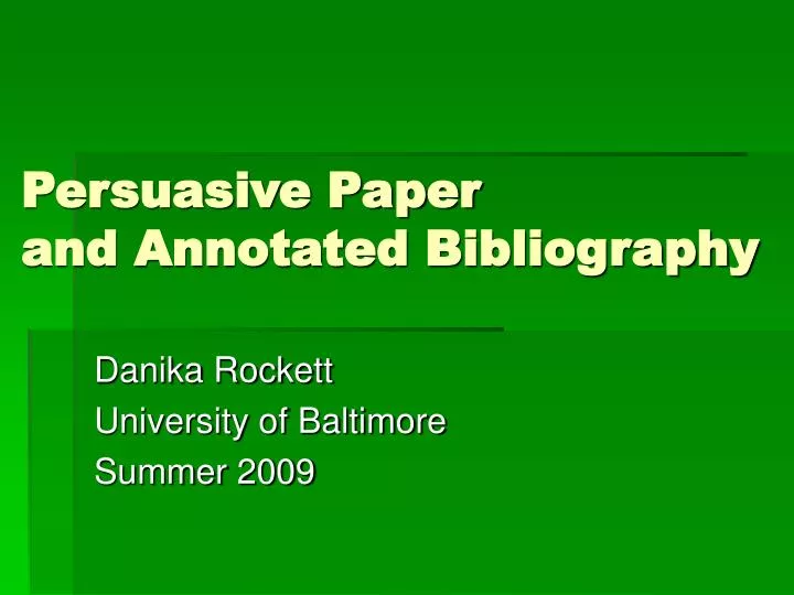 persuasive paper and annotated bibliography