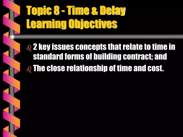 topic 8 time delay learning objectives
