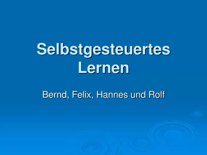 selbstgesteuertes lernen