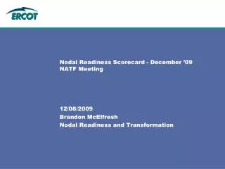 Nodal Readiness Scorecard - December ’09 NATF Meeting