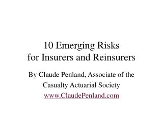Emerging Risks for Insurers and Reinsurers by Claude Penland