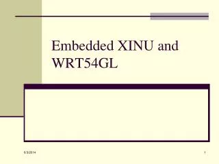 Embedded XINU and WRT54GL