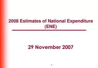 2008 Estimates of National Expenditure (ENE) 29 November 2007