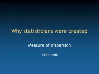 Why statisticians were created