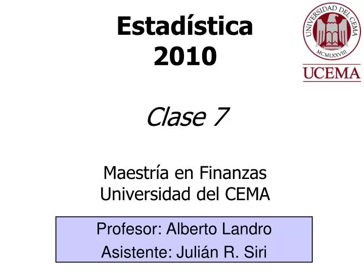 estad stica 2010 clase 7 maestr a en finanzas universidad del cema