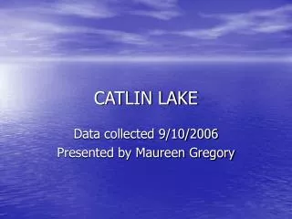 CATLIN LAKE