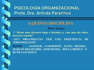 PSICOLOGIA ORGANIZACIONAL Profa. Dra. Arlinda Paranhos