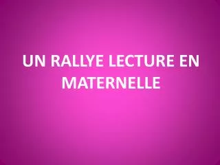 un rallye lecture en maternelle