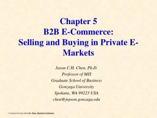 Chapter 5 B2B E-Commerce: Selling and Buying in Private E-Markets