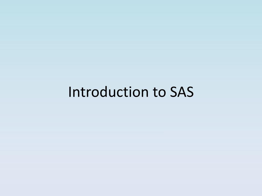 PPT - Introduction to SAS PowerPoint Presentation, free download - ID ...