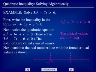 First, write the inequality in the form	 ax 2 + bx + c &gt; 0.