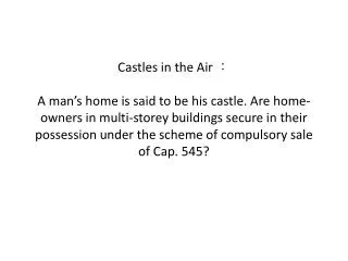 Castles in the Air and Cap. 545