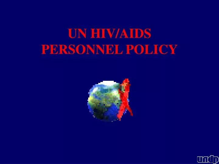 un hiv aids personnel policy