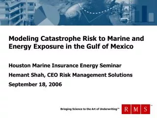 Modeling Catastrophe Risk to Marine and Energy Exposure in the Gulf of Mexico