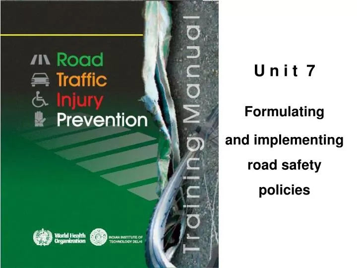 u n i t 7 formulating and implementing road safety policies