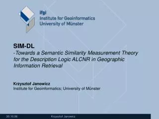 SIM-DL Towards a Semantic Similarity Measurement Theory for the Description Logic ALCNR in Geographic Information Retrie