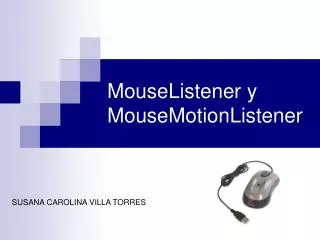 mouselistener y mousemotionlistener