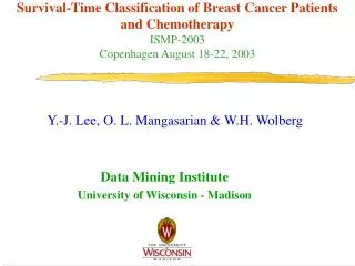 Survival-Time Classification of Breast Cancer Patients and Chemotherapy ISMP-2003 Copenhagen August 18-22, 2003