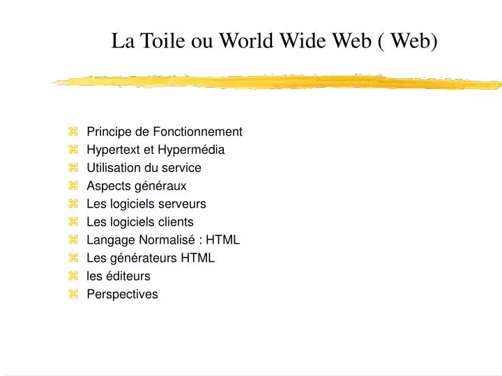 la toile ou world wide web web