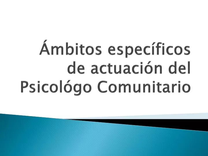 mbitos espec ficos de actuaci n del psicol go comunitario