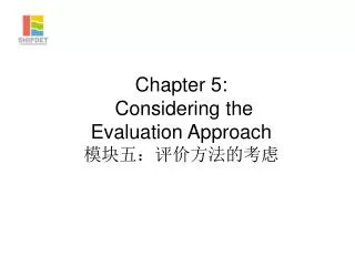 Chapter 5: Considering the Evaluation Approach ???????????