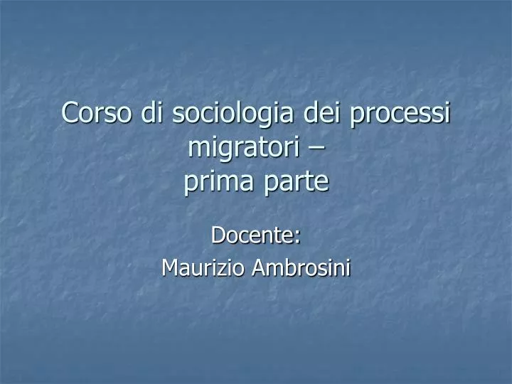 corso di sociologia dei processi migratori prima parte