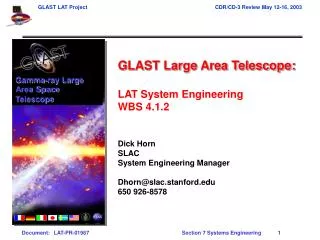 GLAST Large Area Telescope: LAT System Engineering WBS 4.1.2 Dick Horn SLAC System Engineering Manager Dhorn@slac.stanfo