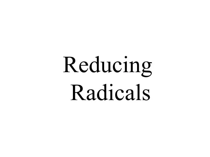 reducing radicals