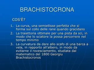 BRACHISTOCRONA