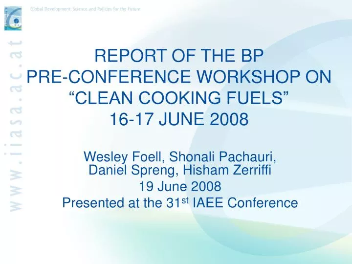 report of the bp pre conference workshop on clean cooking fuels 16 17 june 2008