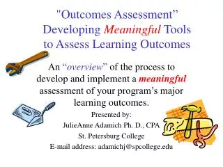 &quot;Outcomes Assessment”  Developing  Meaningful Tools  to Assess Learning Outcomes