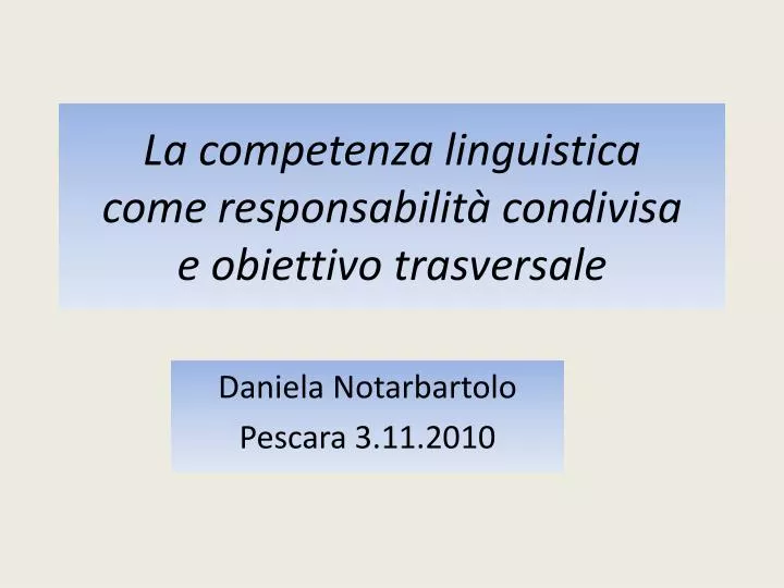 la competenza linguistica come responsabilit condivisa e obiettivo trasversale