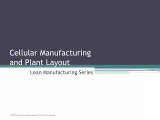 Cellular Manufacturing and Plant Layout